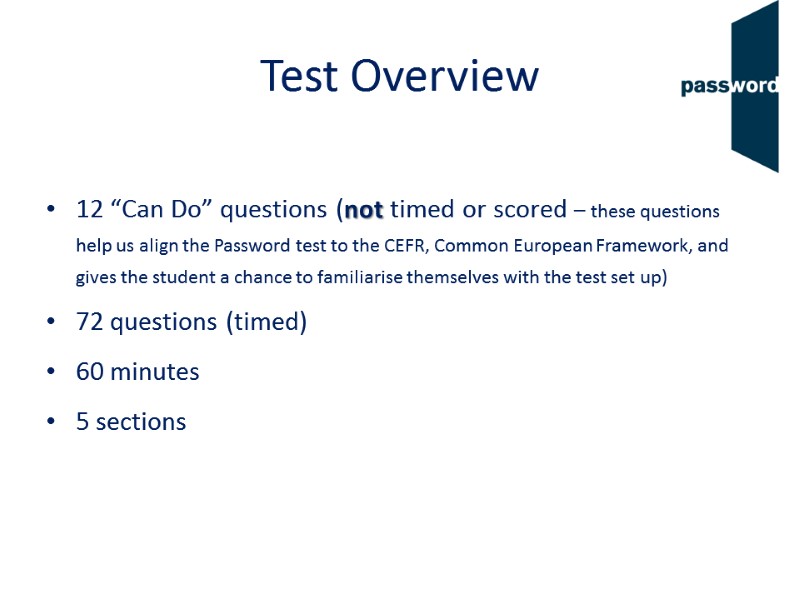 Test Overview 12 “Can Do” questions (not timed or scored – these questions help